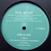 Holy Ghost - Wait & See Rmxs