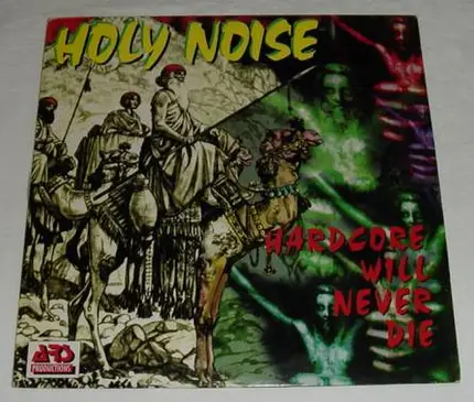 Holy Noise - Hardcore Will Never Die