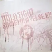 Hold Tight - Somethin' Else EP