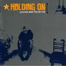 CD - Holding On - Question What You Live For
