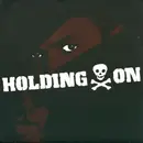 7inch Vinyl Single - Holding On - What Happened?