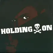 Holding On