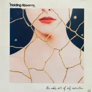 Holding Absence - The Noble Art Of Self Destruction