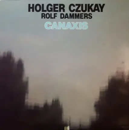 Holger Czukay , Rolf Dammers - Canaxis