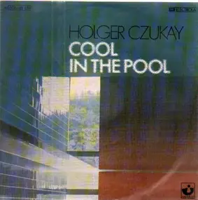 Holger Czukay - Cool In The Pool