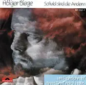 Holger Biege - Schuld Sind Die Anderen / ... Und Ich Schreib' Einen Brief Nach Hause