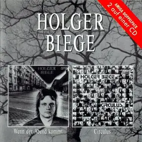 Holger Biege - Wenn Der Abend Kommt / Circulus