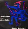 LP - Holger Hoffmann - Lästerliches und Liederliches