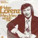 7inch Vinyl Single - Holger Lorenz - Mary, Mary Verzeih' Mir