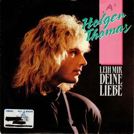 Holger Thomas - Leih Mir Deine Liebe
