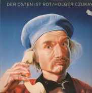Holger Czukay - Der Osten Ist Rot