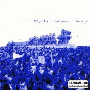 Holgi Star - Hardgroovin' Sessions