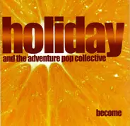 Holiday And The Adventure Pop Collective - Become