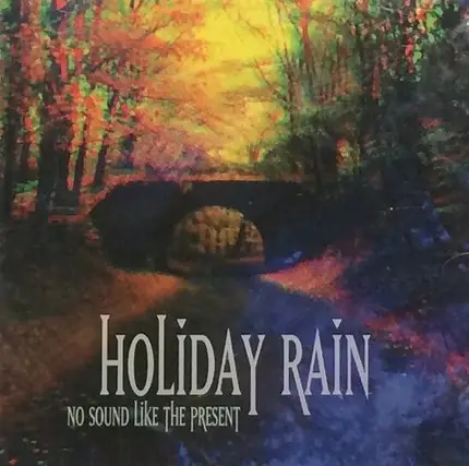 Holiday Rain - No Sound Like The Present