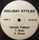 12'' - Holiday Styles - Good Times