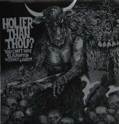 Holier Than Thou? - You Can't Have Slaughter Without Laughter