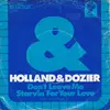 7inch Vinyl Single - Holland & Dozier Featuring Brian Holland - Don't Leave Me Starvin' For Your Love (Part 1) /  Don't Leave Me Starvin' For Your Love (Part 2)