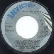 Holland & Dozier Featuring Brian Holland - Don't Leave Me Starvin' For Your Love