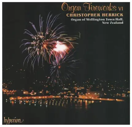 Hollins / Elgar / Spicer / Lemare / Wagner - Organ Fireworks VI