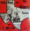 LP - Holly Bond And The Bluegrass Texans - I Wonder