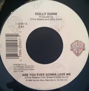 Holly Dunn - Are You Ever Gonna Love Me