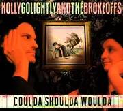 CD - Holly Golightly And The Brokeoffs - Coulda Shoulda Woulda - Digipak