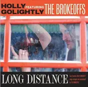 Holly Golightly And The Brokeoffs - Long Distance