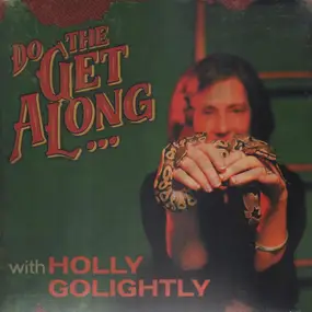 Holly Golightly - Do The Get Along