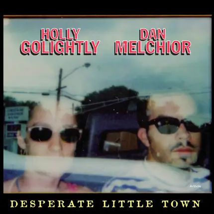 Holly Golightly & Dan Melchior - Desperate Little Town