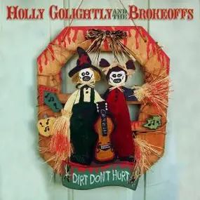 Holly Golightly - Dirt Don't Hurt