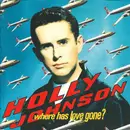 7inch Vinyl Single - Holly Johnson - Where Has Love Gone?