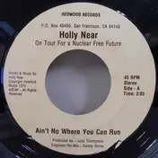 Holly Near - Ain't No Where You Can Run
