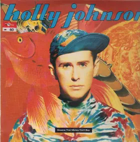 Holly Johnson - Dreams That Money Can't Buy