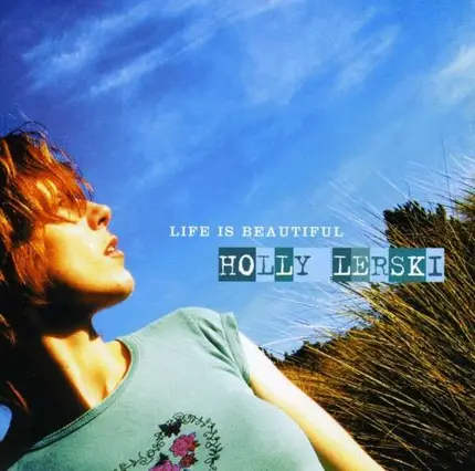Holly Lerski - Life Is Beautiful