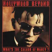 7inch Vinyl Single - Hollywood Beyond - What's The Colour Of Money ?