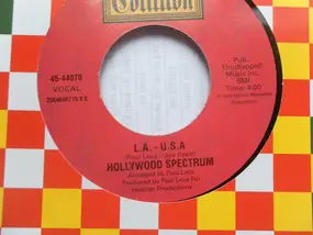 Hollywood Spectrum - I Gotta get Back To lovin' You / L.A - U.S.A