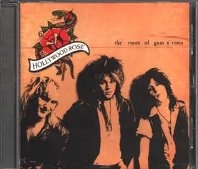 hollywood rose - Roots of Guns N' Roses