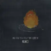 HOLMES - Have I Told You Lately That I Loathe You