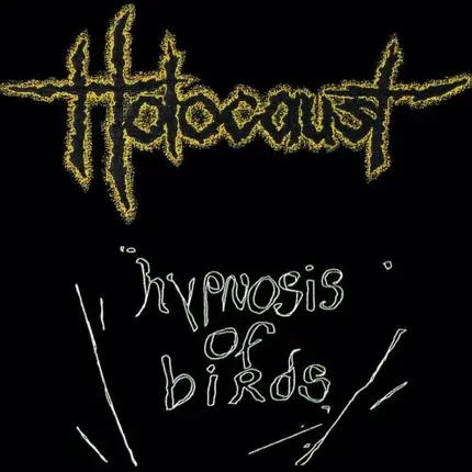 Holocaust - Hypnosis of Birds