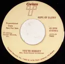 7inch Vinyl Single - Hope Of Glory - You're Nobody