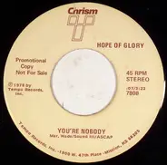 Hope Of Glory - You're Nobody