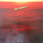 Hope Of Glory - Be Ready