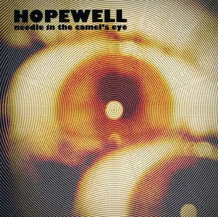 HOPEWELL - NEEDLE IN THE CAMEL'S..