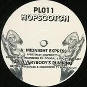 hopScotch - Midnight Express / Everybody's Pumping