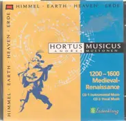 Hortus Musicus , Andres Mustonen - Himmel ∙ Earth ∙ Heaven ∙ Erde