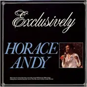 Horace Andy - Exclusively