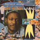 CD - Horace Andy - Life Is For Living