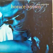 Horace Brown - Taste Your Love