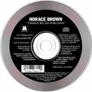 CD Single - Horace Brown - Things We Do For Love - Cardboard Label Sleeve