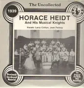 LP - Horace Heidt and his Musical Knights - The Uncollected - 1939
